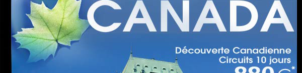 Voyages Groupes : A ne pas manquer Canada 2012
