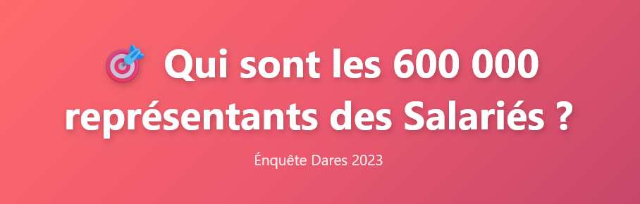 Qui sont les 600 000 représentants des salariés