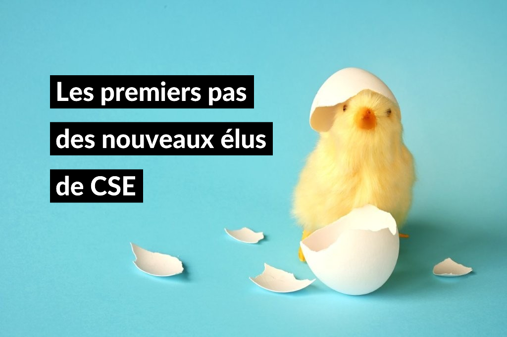 Les premiers pas des nouveaux élus de CSE 