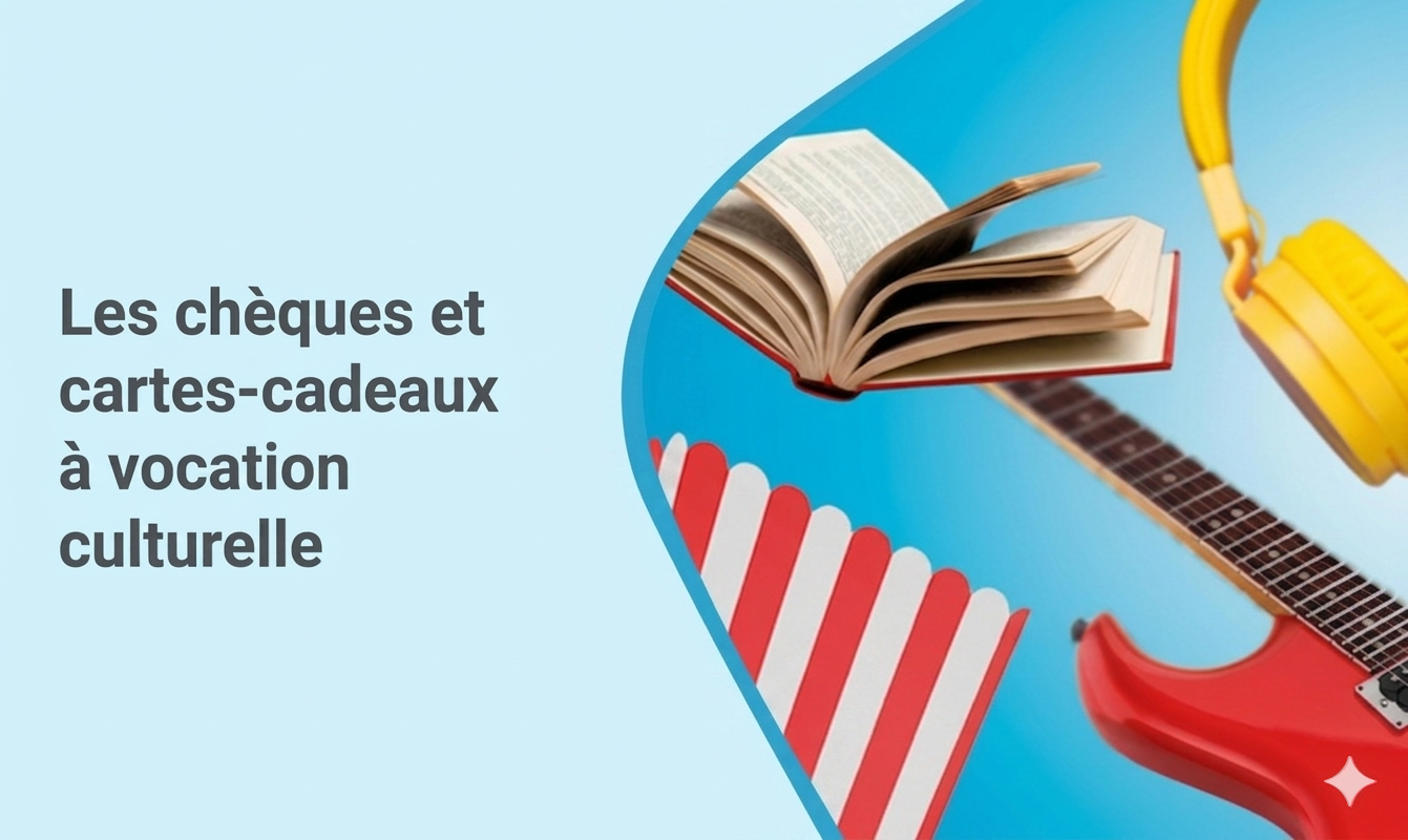 Les chèques et cartes cadeaux à vocation culturelle