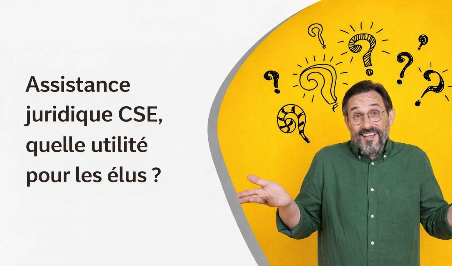 Assistance juridique CSE, quelle utilité pour les élus ?