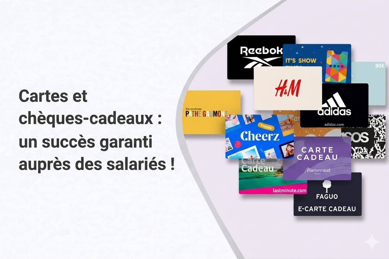 Cartes et chèques-cadeaux : thématiques ou multi-enseignes, un succès garanti auprès des salariés !