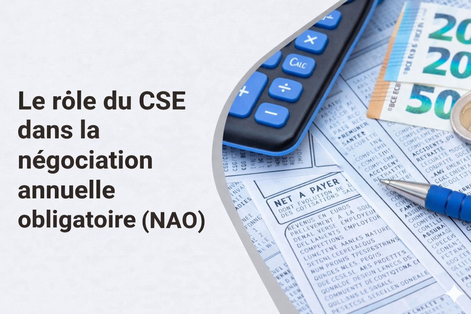 Le rôle du CSE dans la négociation annuelle obligatoire (NAO)