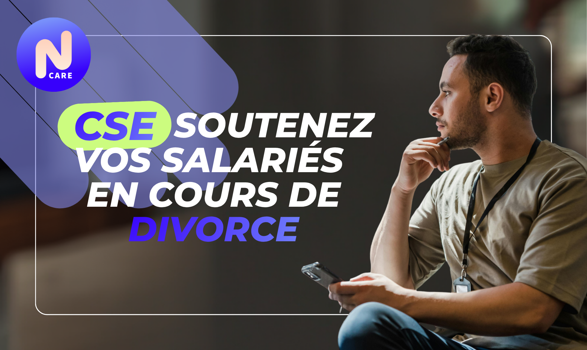 CSE, Soutenez vos salari&eacute;s en cours de divorce